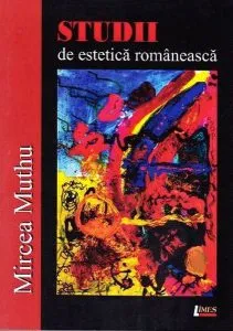 Studii de estetică românească (Ediția a II-a, revăzută și adăugită) de Mircea  Muthu