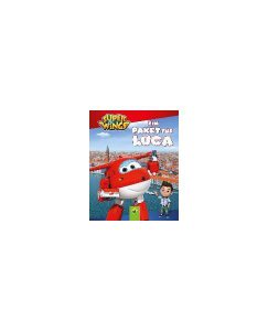 Super Wings - Ein Paket für Luca : Vorlesebuch