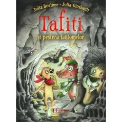 Tafiti si pestera fantomelor de Julia Boehme
