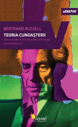 Teoria cunoasterii. Scrieri esentiale vol.2