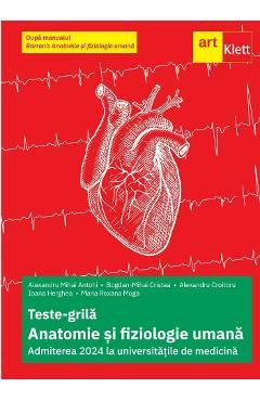 Teste-grila anatomie si fiziologie umana. Admiterea 2024 la universitatile de medicina