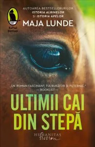 Ultimii cai din stepă de Maja Lunde