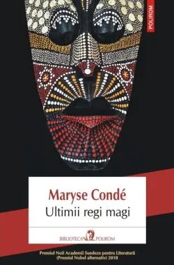 Ultimii regi magi de Maryse Conde