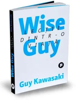 Wise Guy de Guy Kawasaki