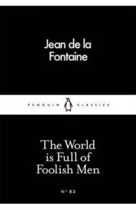 world is full of foolish men