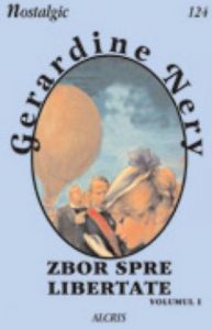 Zbor spre libertate (vol.1)