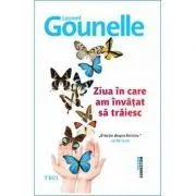 Ziua in care am invatat sa traiesc. O lectie despre fericire de Laurent Gounelle