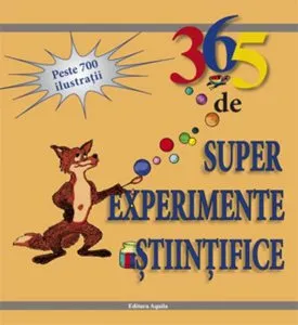 365 de super experimente stiintifice
