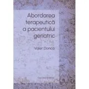 Abordarea terapeutica a pacientului geriatric de Valer Donca