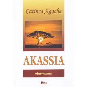 Akassia de Catinca Agache