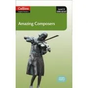 Amazing People ELT Readers. Amazing Composers A2-B1. Adapted -Anna Trewin de Anna Trewin
