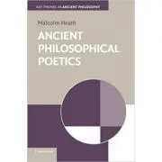 Ancient Philosophical Poetics de Malcolm Heath