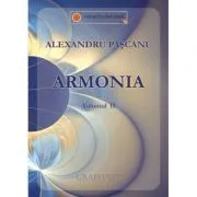 Armonia. Volumul 2 de Alexandru Pascanu