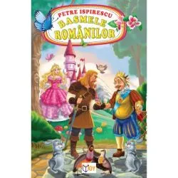 Basmele romanilor de Petre Ispirescu