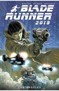 Blade Runner 2019: Vol. 1: Los Angeles