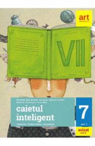 Caietul inteligent. Literatura. Limba romana. Comunicare