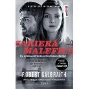 Cariera malefica. Seria Cormoran Strike de Robert Galbraith