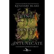 Cinci destine intunecate. Volumul 4, Seria Trei coroane intunecate de Kendare Blake