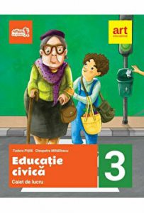 Clasa a III-a. Caiet de lucru Educatie civica