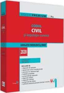 Codul civil si legislatie conexa 2020. Editie Premium de Dan Lupascu