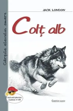 Colț Alb - Jack London de Jack London