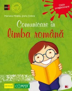 Comunicare in limba romana. Clasa pregatitoare de Mariana Mogos