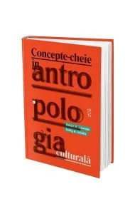 Concepte-cheie în antropologia culturală de Robert H. Lavenda