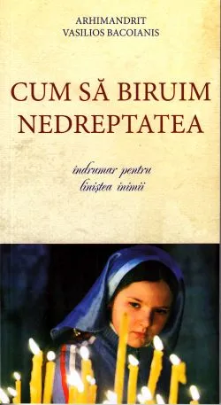Cum sa biruim nedreptatea de Vasilios Bacoianis