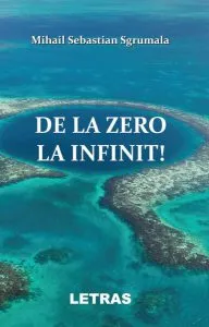 De la zero la infinit! de Mihail Sebastian Sgrumala