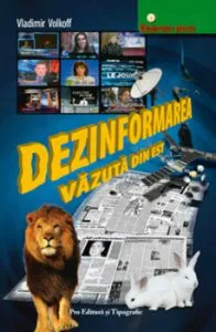 Dezinformarea vazuta din Est de Vladimir Volkoff