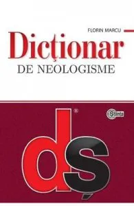 Dictionar de neologisme de Florin Marcu