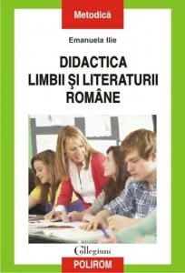Didactica limbii si literaturii romane de Emanuela Ilie