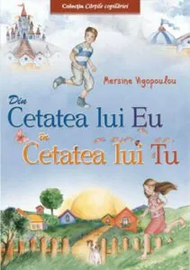 Din Cetatea lui Eu in Cetatea lui Tu de Mersine Vigopoulou