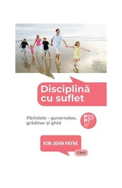 Disciplină cu suflet de Kim John Payne
