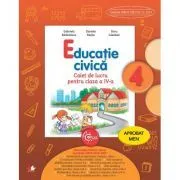 Educatie civica. Caiet de lucru. Clasa a 4-a de Daniela Besliu