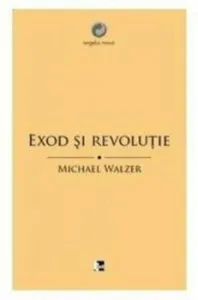 Exod si revolutie de Michael Walzer
