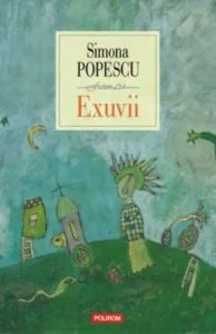 Exuvii (editia 2018) de Simona Popescu