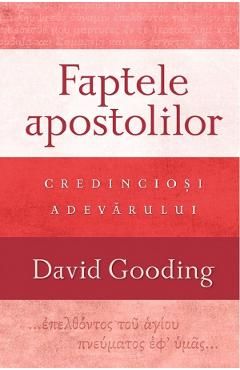 Faptele apostolilor: Credinciosi adevarului