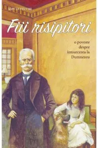 Fiii risipitori de Amy Le Feuvre