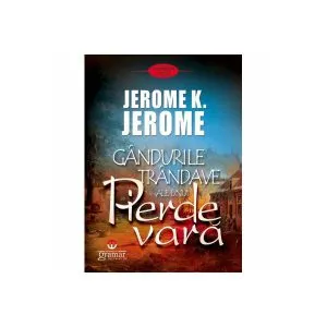 Gândurile trândave ale unui pierde vară de Jerome K. Jerome