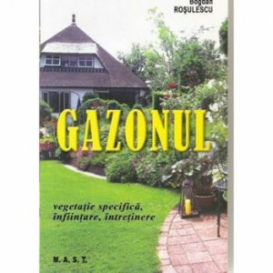 Gazonul. Vegetatie specifica,infiintare,intretinere