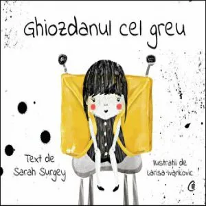 Ghiozdanul cel greu de Sarah Surgey