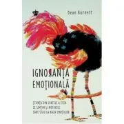 Ignoranta emotionala de Dean Burnett