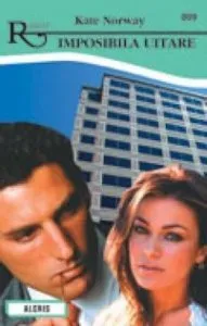 Imposibila uitare, 899 de Kate Norway