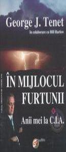 In mijlocul furtunii. Anii mei la C.I.A.
