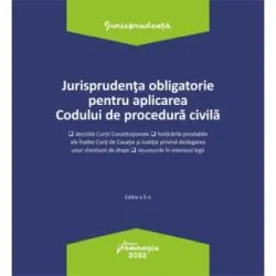 Jurisprudenta obligatorie pentru aplicarea Codului de procedura civila. Actualizata 3 ianuarie 2022