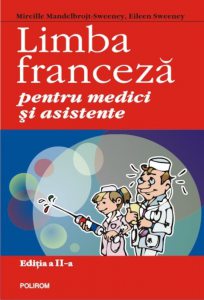 Limba franceza pentru medici si asistente. Editia a II-a