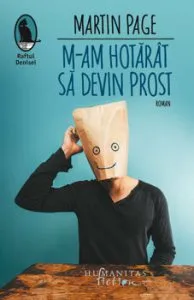 M-am hotarat sa devin prost de Martin Page
