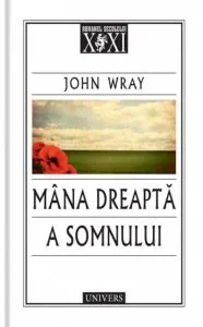 Mana dreapta a somnului de John Wray