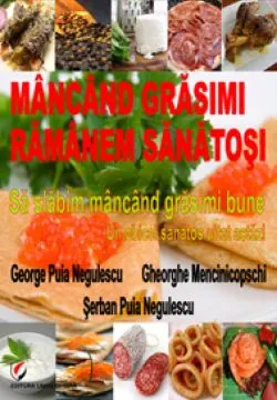 Mancand grasimi ramanem sanatosi de Gheorghe Mencinicopschi